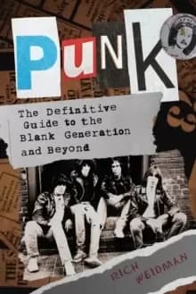 Punk : The Definitive Guide to the Blank Generation and Beyond