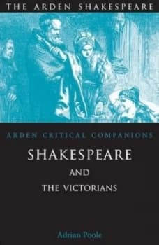 Shakespeare and the Victorians by Adrian Poole Paperback