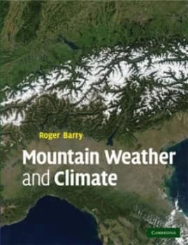 Mountain weather and climate by Roger G Barry