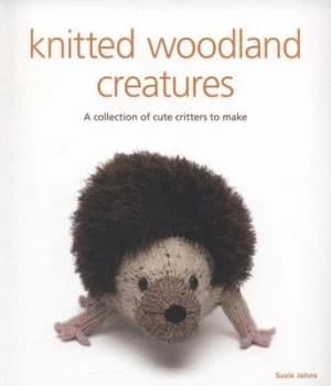 Knitted Woodland Creatures by Susie Johns Paperback