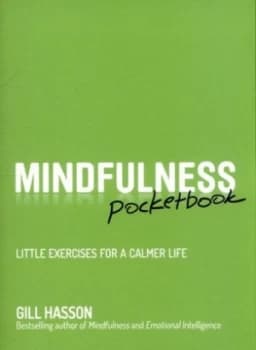 Mindfulness Pocketbook by Gill Hasson Paperback