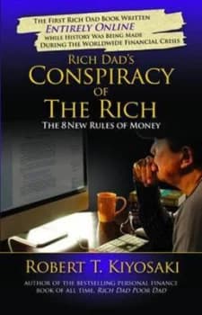 Rich Dads Conspiracy of the Rich by Robert T. Kiyosaki Paperback