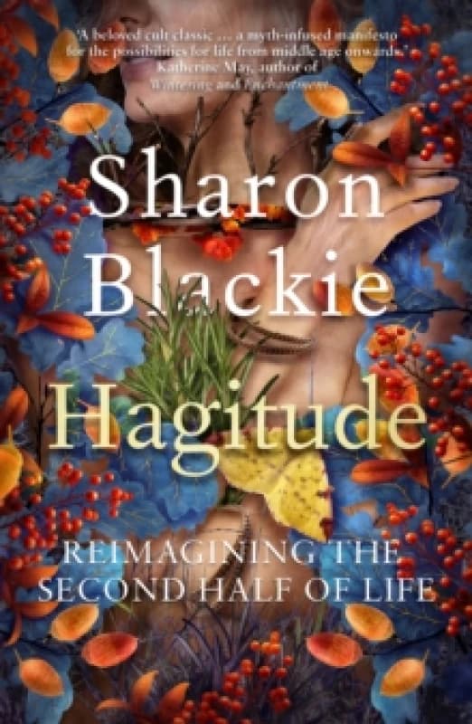 Hagitude : Reimagining the Second Half of Life Paperback / softback
