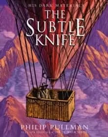 The Subtle Knife: award-winning, internationally b estselling, now full-colour illustrated ed
