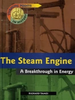 The Steam Engine by Richard Tames Hardback