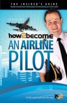 How to Become an Airline Pilot by Lee Woolaston Paperback