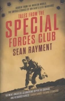Tales from the Special Forces Club by Sean Rayment Hardback