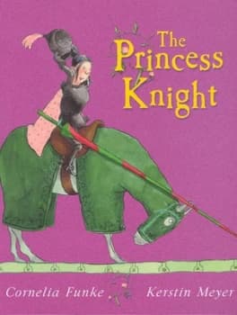 The Princess Knight by Cornelia Funke Paperback