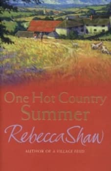 One Hot Country Summer by Rebecca Shaw Hardback