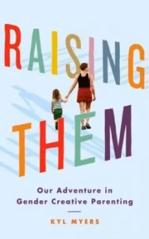 Raising Them by Kyl Myers