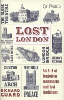 Lost London by Richard Guard Hardback