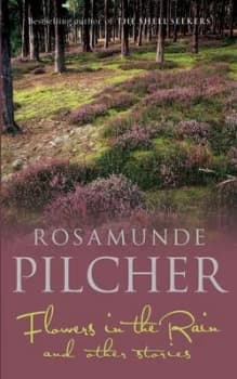 Flowers in the Rain and Other Stories by Rosamunde Pilcher Paperback