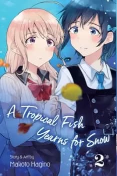 A tropical fish yearns for snow Volume 2 by Makoto Hagino
