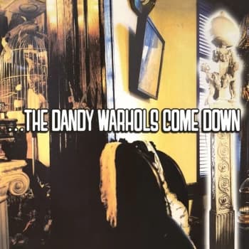 The Dandy Warhols - The Dandy Warhols Come Down Vinyl
