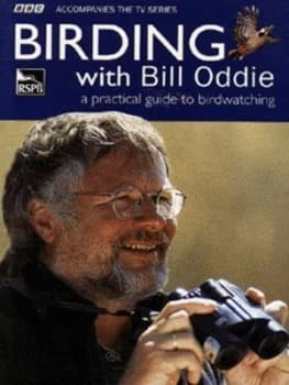 Birding with Bill Oddie by Bill Oddie and Stephen Moss Book
