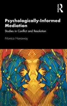Psychologically Informed MediationStudies in Conflict and Resolution
