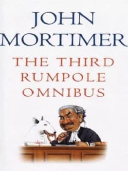 The Third Rumpole Omnibus by John Mortimer Hardback
