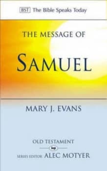 The Message of Samuel by Mary J Evans Book