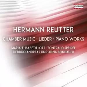 Hermann Reutter Chamber Music/Lieder/Piano Works by Hermann Reutter CD Album