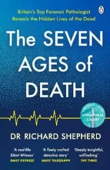 The Seven Ages of Death by Dr Richard Shepherd