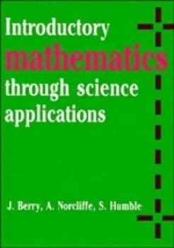 Introductory Mathematics through Science Applications by J. Berry Paperback