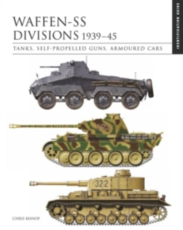 Waffen-SS Divisions 193945 : The Essential Identification Guide Hardback