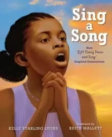 Sing a Song : How Lift Every Voice and Sing Inspired Generations