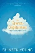 science of enlightenment how meditation works