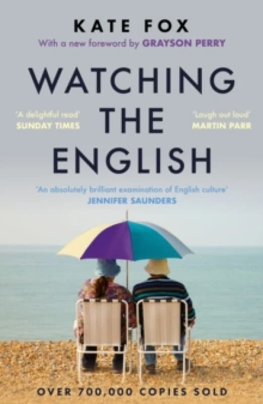 Watching the English : The Hidden Rules of English Behaviour - the hilarious and insightful modern classic with over half a million copies sold Paperb