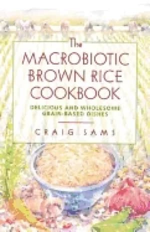 macrobiotic brown rice cookbook