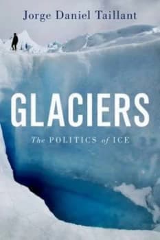 Glaciers by Jorge Daniel Taillant Hardback