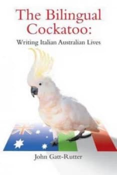 The Bilingual Cockatoo by John Gatt-Rutter Paperback