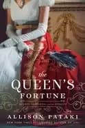 queens fortune a novel of desiree napoleon and the dynasty that outlasted t