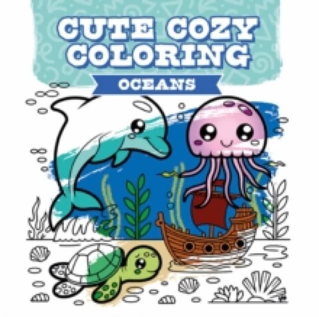 Cute Cozy Coloring: Oceans Paperback / softback
