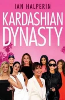 Kardashian Dynasty by Ian Halperin Paperback