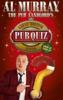 Al Murray the Pub Landlords Great British Pub Quiz Book by Al Murray Hardback