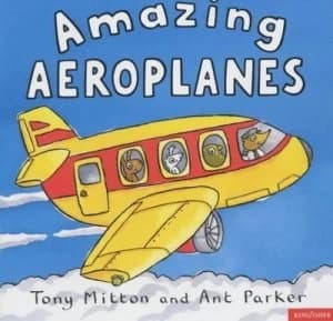 Amazing Aeroplanes by Tony Mitton and Ant Parker Paperback