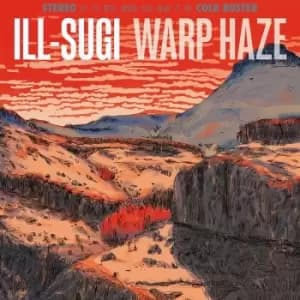 Ill-Sugi - Warp Haze Vinyl