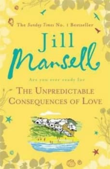 The Unpredictable Consequences of Love by Jill Mansell Paperback