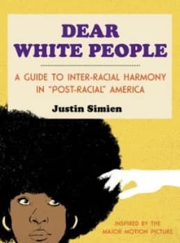 Dear White People by Justin Simien Hardback
