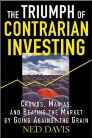 The triumph of contrarian investing by Ned Davis