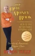 old money book 2nd edition how to live better while spending less secrets o