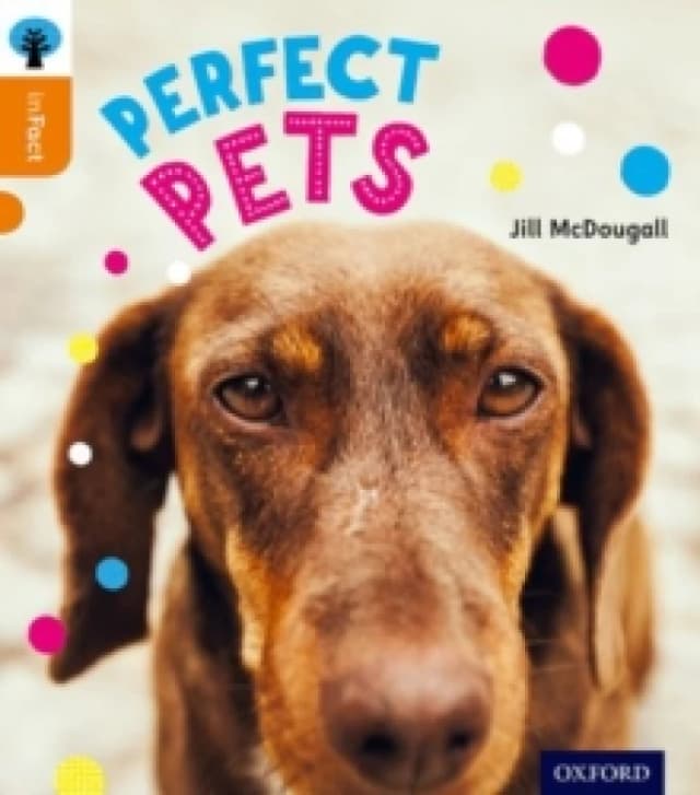 Jill McDougall Oxford Reading Tree inFact: Level 6: Perfect Pets Book Multi unisex