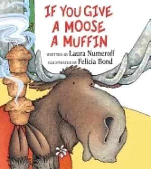 if you give a moose a muffin
