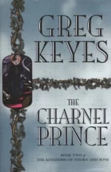 The Charnel Prince by Greg Keyes Hardback