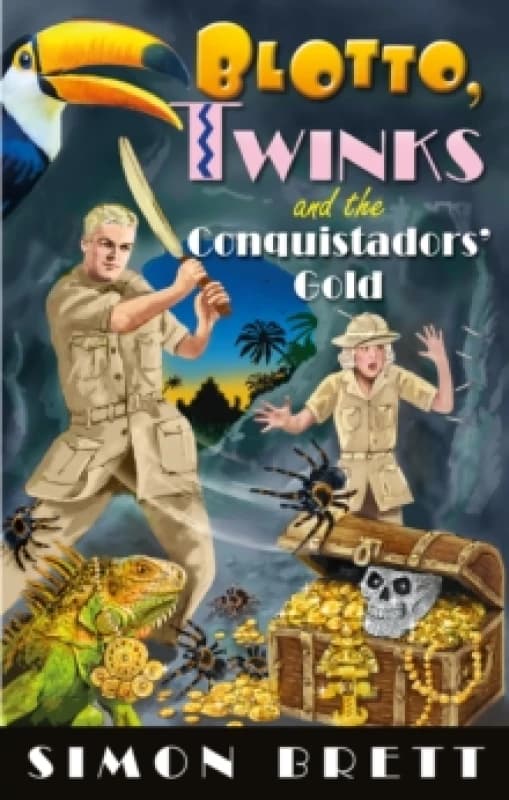 Blotto, Twinks and the Conquistadors' Gold Hardback