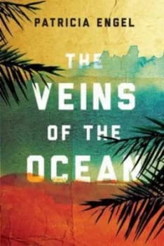The Veins of the Ocean by Patricia Engel Paperback