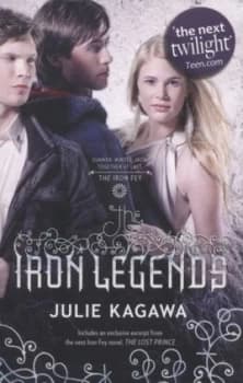 The Iron Legends by Julie Kagawa Paperback