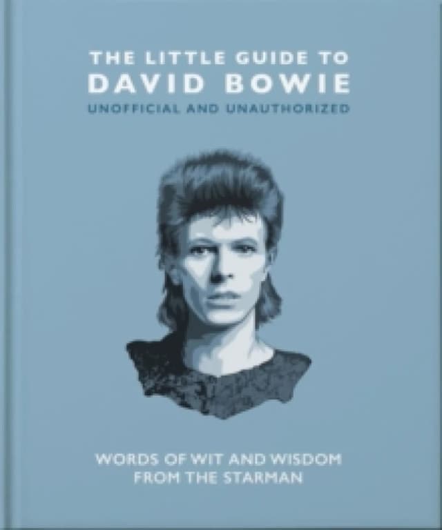 The Little Guide to David Bowie : Words of wit and wisdom from the Starman Hardback