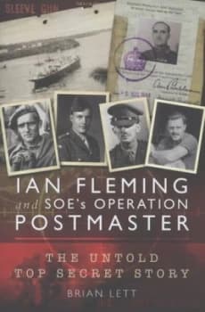 Ian Fleming and Soes Operation Postmaster by Brian Gordon Lett Qc Hardback